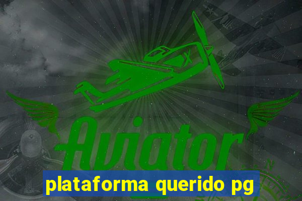 plataforma querido pg